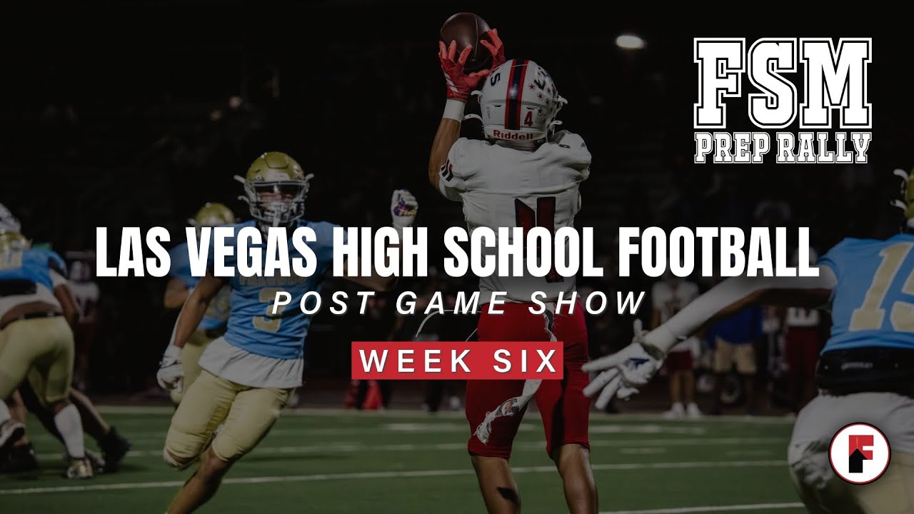 Подготовительный митинг FSM: обзор лучших моментов школьного футбола в Лас-Вегасе — НЕДЕЛЯ 6