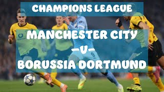 Ucl Manchester City Vs Borussia Dortmund - Full Tactical Ysis & Highlights
