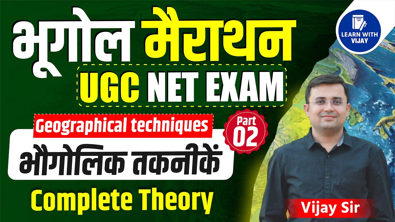 Geographical Techniques Theory MARATHON | GEOGRAPHY UGC NET JRF Part-2