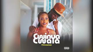 Timcence - Cwinya Cwala (Official Audio)