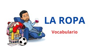 Vocabulario: La Ropa en Español. Nivel Básico. Aprender Español. Learn Spanish