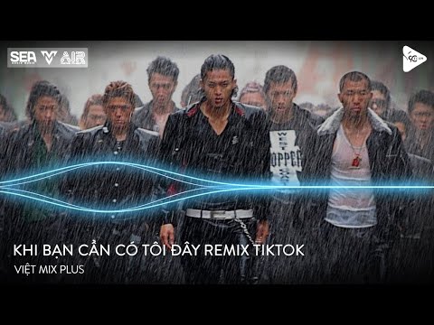 Nonstop TikTok - Khi Bạn Cần Có Tôi Đây Remix | Khi Xưa Đi Đâu Cũng Có Nhau Remix TikTok