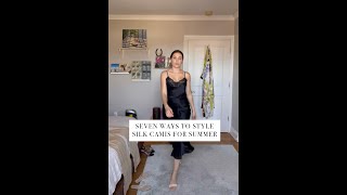 Seven Ways To Style Silk Camis For Summer