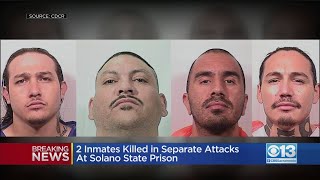 Prison officials in solano county are investigating two separate but
related homicides that happened within a minute of each other on
wednesday afternoon.