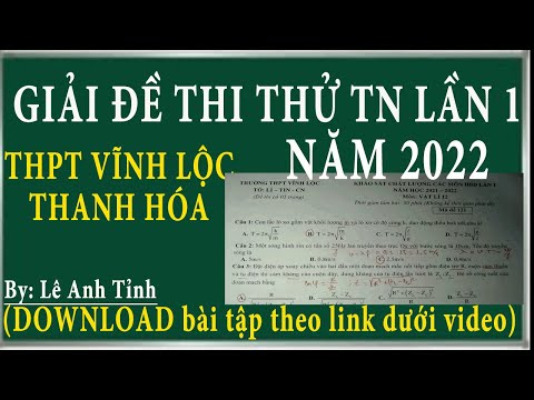 Hướng dẫn giải đề thi thử tốt nghiệp 2022 (THPT Vĩnh Lộc- Thanh Hóa) #HOT