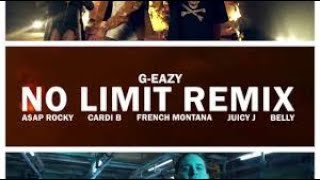 G Eazy   No Limit REMIX ft  A$AP Rocky, Cardi B, French Montana, Juicy J, Belly