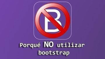 🚫 Porqué NO deberías usar Bootstrap 4 🚫 - opinión 2019