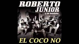 El Coco No - Roberto jr (original full Song)