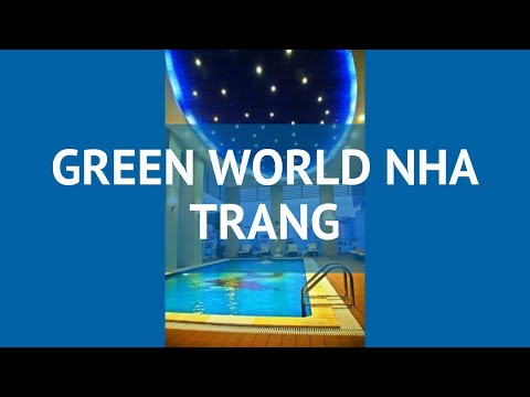 GREEN WORLD NHA TRANG 4* Вьетнам Нячанг обзор – отель ГРИН ВОРЛД НХА ТРАНГ 4* Нячанг видео обзор