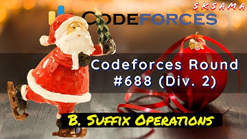 B. Suffix Operations : Codeforces Round #688 (Div. 2) | sKSama Hindi Video Editorial