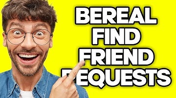 How To Find Friend Requests on BeReal (2023)
