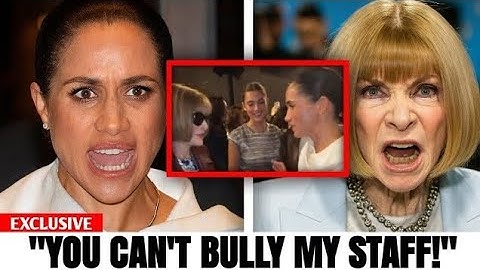 Paris Fashion Show EXPOSED: Anna Wintour Confronts Meghan Markle Backstage