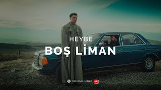 Heybe [Official 4K Video] - Boş Liman