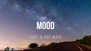 Mood - lost & Pop Mage (Lyrics)