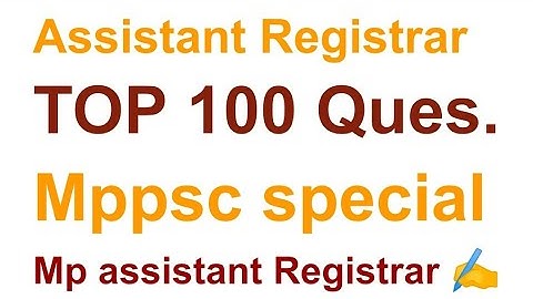 mp assistant Registrar exam 2022 , mppsc assistant Registrar top 100 question, mppsc registrar 2020