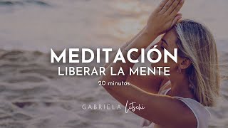 Meditación guiada liberar pensamientos 🌤️ y aclarar la mente @GabrielaLitschi by Gabriela Litschi 69,812 views 2 months ago 20 minutes