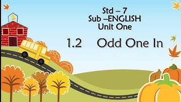 Odd one in; Std -7 ; Ch- 1.2; English Medium; Subject - English; Maharashtra Board; SSC Board. Story