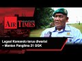 Legasi Komando terus diwarisi – Mantan Panglima 21 GGK