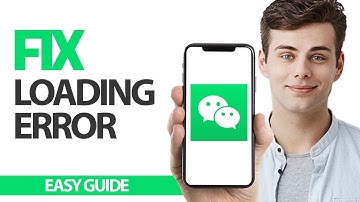 How To Fix WeChat App Loading Error | Final Solution