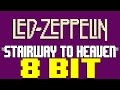 Stairway to Heaven [8 Bit Tribute to Led Zeppelin] - 8 Bit Universe