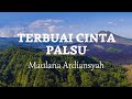 TERBUAI CINTA PALSU || MAULANA ARDIANSYAH || ORIGINAL LIRIK 2022