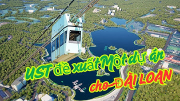 UST Inc. đề xuất một dự án cho Đài Loan