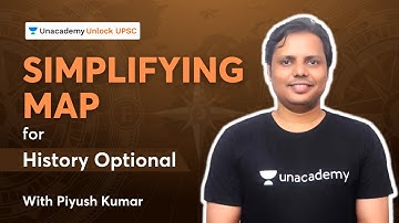 Simplifying Map for History Optional | UPSC CSE 2022-23 | By Piyush Kumar