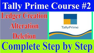 Tally Prime | Ledger Creation | Alteration | Deletion |