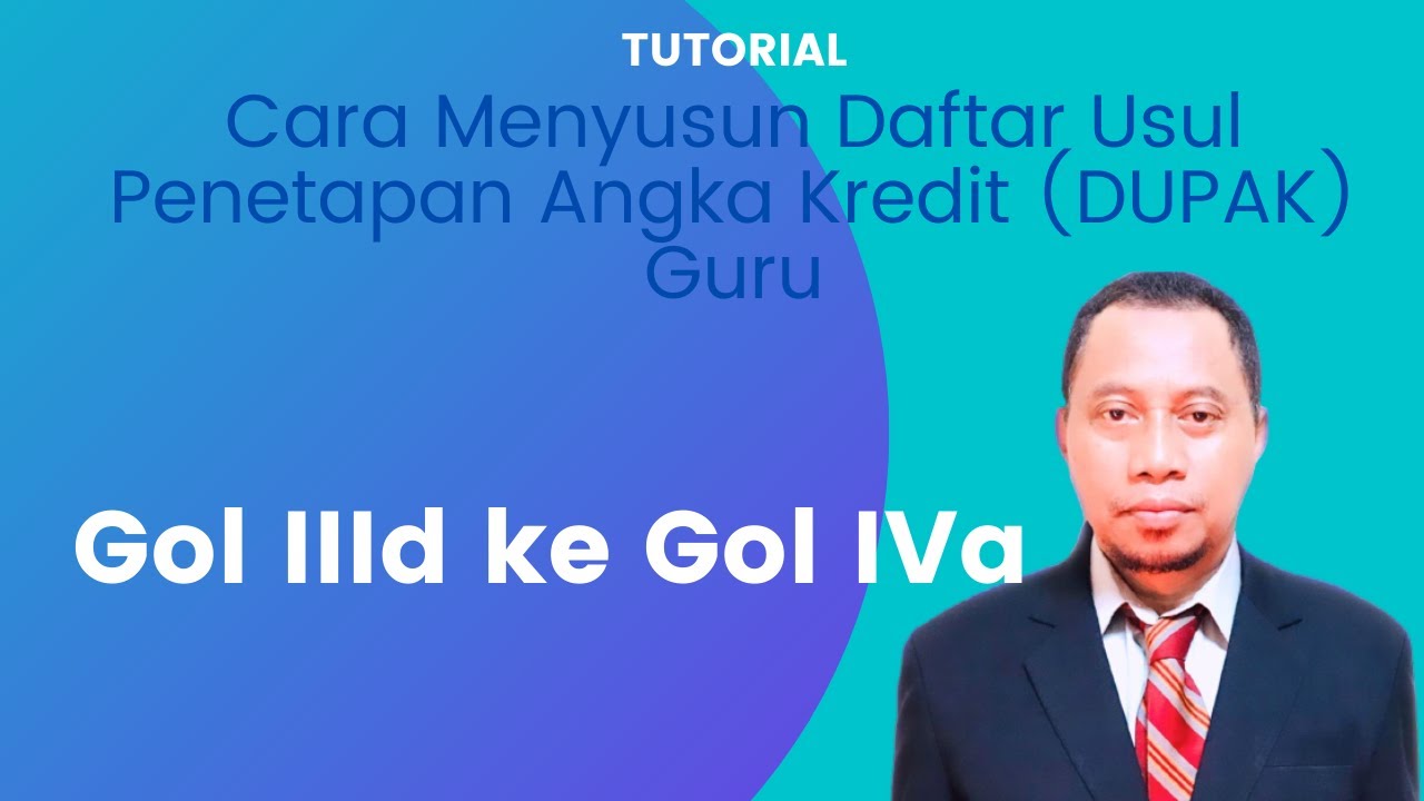 Cara Membuat Daftar Usul Penetapan Angka Kredit DUPAK Guru Dari Gol 