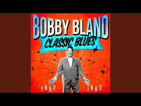Putar Further up the Road - Bobby "Blue" Bland