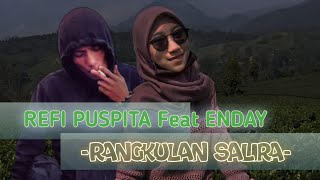 Rangkulan Salira || Cover Refi Puspita feat Enday