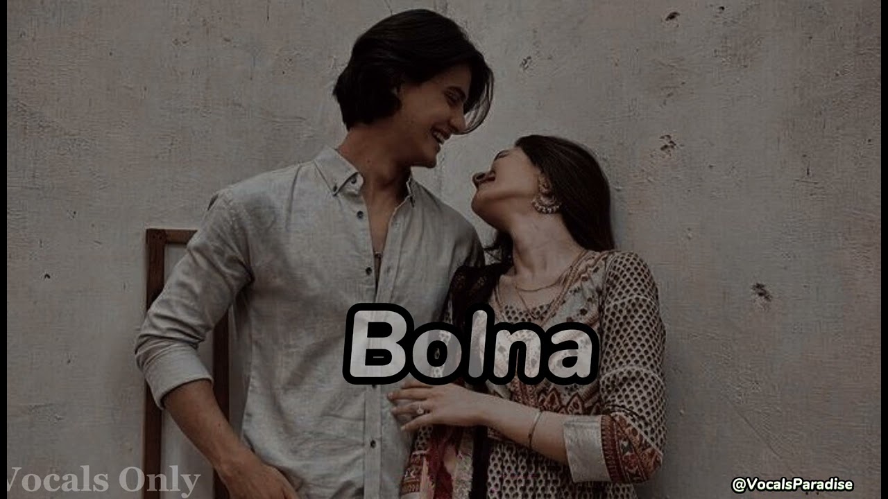 Bolna | Arijit Singh | Vocals Only| No Music
