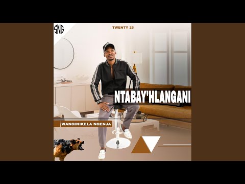 NTABAY HLANGANI BALELE ABANTWANA 