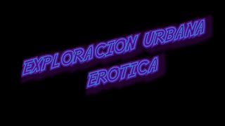 Puff Puff Podcast - Exploracion Urbana Erotica ¨Cabinas de Luis Moya¨