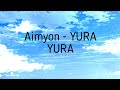 Yurayura aimyon lyric