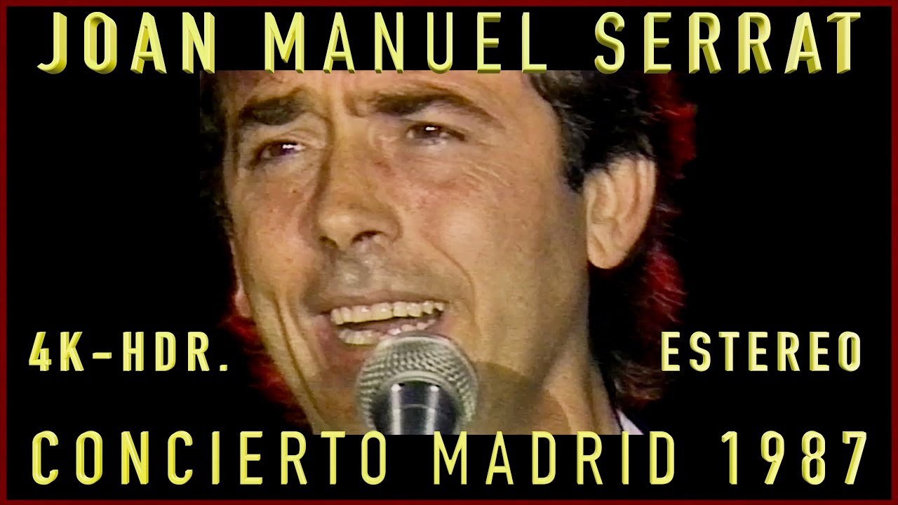 JOAN MANUEL SERRAT en Las Ventas (1987) | Concierto Completo | 4K HDR Remasterizado y Estéreo Hi-Fi