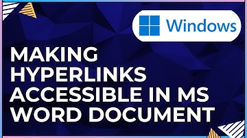 How To Make Hyperlinks Accessible In a Microsoft Word Document-For Windows Computers