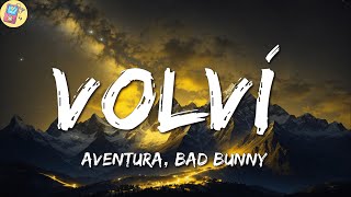 Aventura, Bad Bunny ╸ Volví | Letra/Lyrics