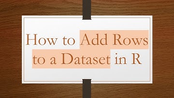 How to Add Rows to a Dataset in R