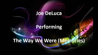 Joe Deluca Performing Memories From The Way We Were