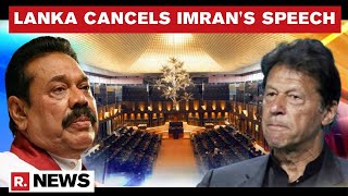 Sri Lanka Cancels Imran Khan's Speech To Its Parliament; Visiting Pakistan PM Embarrassed