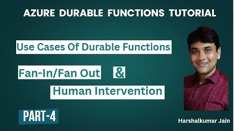 Part 4: Use Cases Of Azure Durable Functions | Azure Durable Functions Tutorial