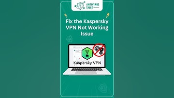 How to fix the Kaspersky VPN not working issue #antivirustales #kaspersky #vpn #issue #antivirus