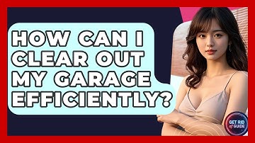 How Can I Clear Out My Garage Efficiently? - Get Rid Of Guide