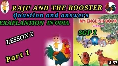Class 5 English Lesson 2 Raju and the rooster part 1 SGP 1 //  Questions and answers
