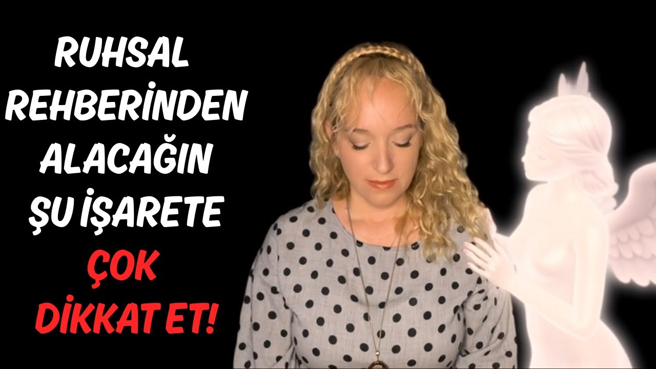 RUHSAL REHBERİNDEN ALDIĞIN ŞU İŞARETE DİKKAT ET! KADERİNDE DÖNÜM NOKTASI OLABİLİR…