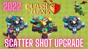 All upgrades of scatter shot in coc - clash of clans