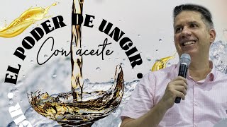 El poder de Ungir con Aceite  Pastor Miguel Arrázola | Reflexiones Cristianas 2022