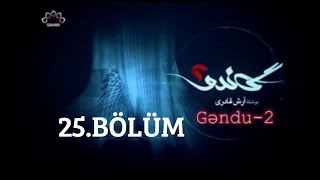 GƏNDU-2 - 25.BÖLÜM - İRAN SERİALLARI