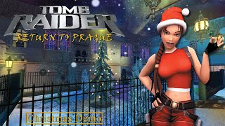 Tomb Raider - Return to Prague (Christmas Demo) [Both Endings] Walkthrough